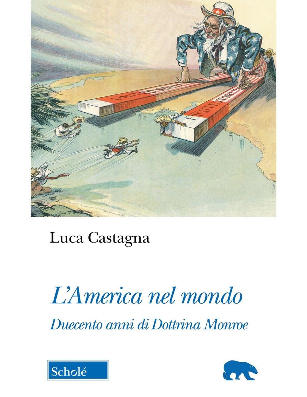 America nel mondo. Duecento anni di Dottrina Monroe