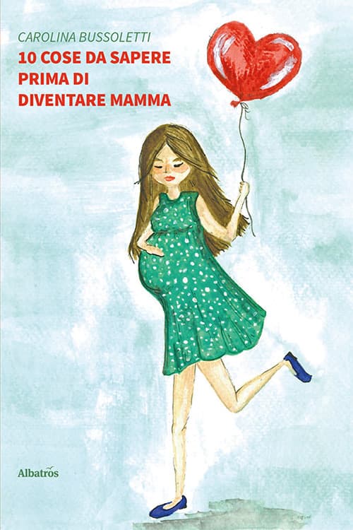 10 cose da sapere prima di diventare mamma