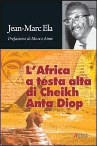 Africa a testa alta di Cheikh Anta Diop