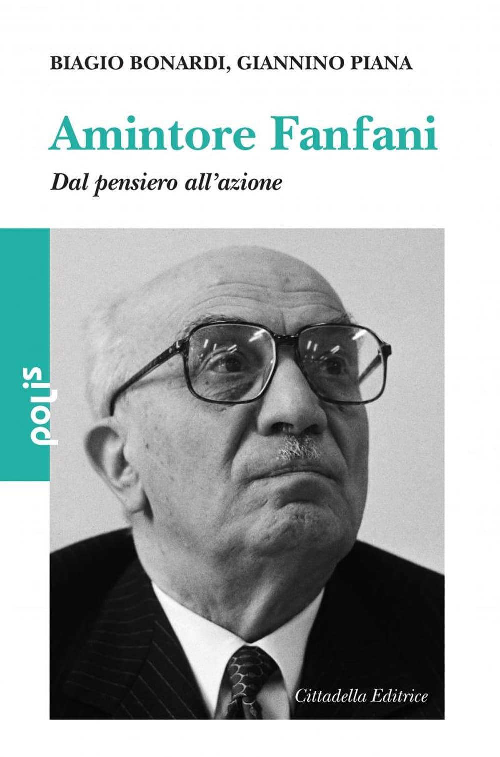 Amintore Fanfani. Dal pensiero all’azione