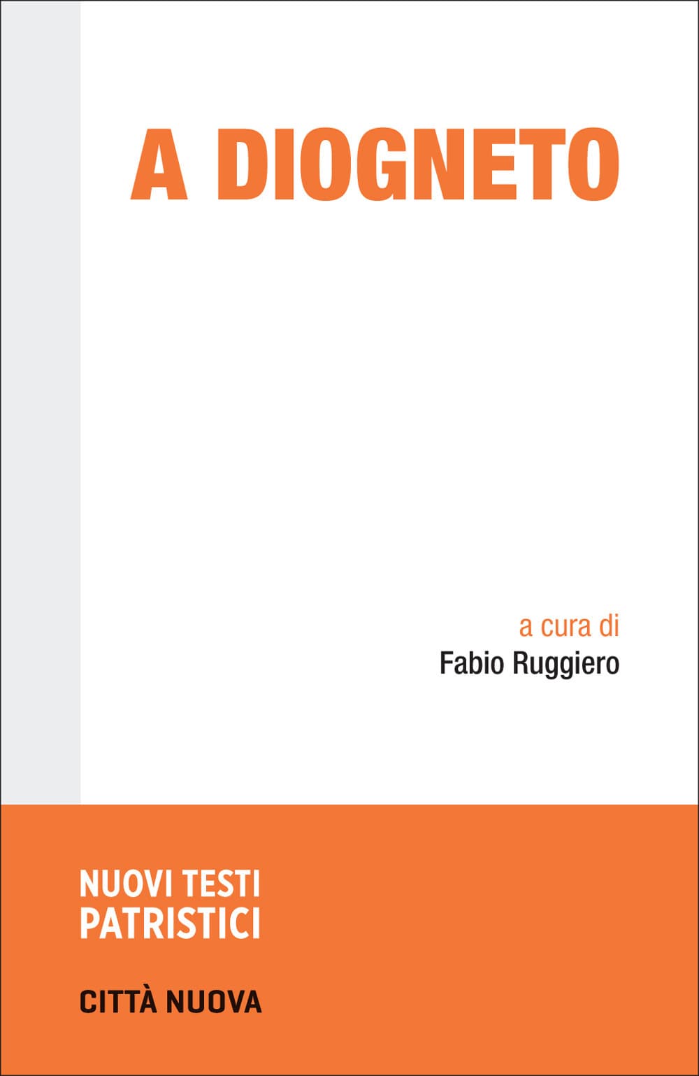 A Diogneto. Testo greco a fronte