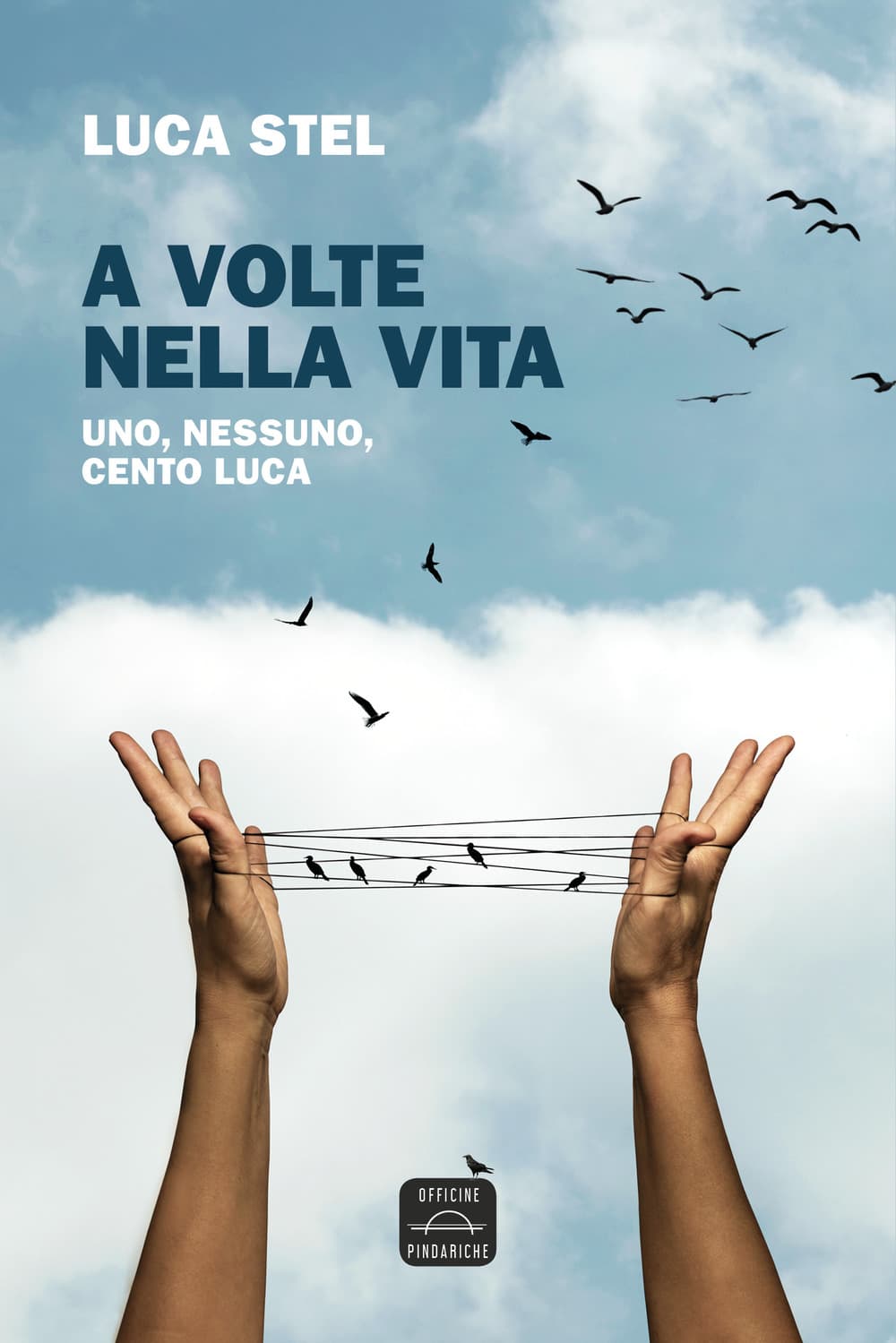 A volte nella vita. Uno, nessuno, cento Luca