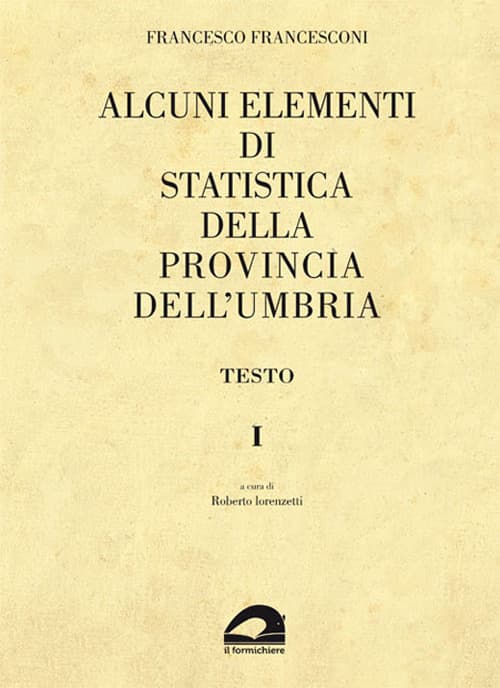 Alcuni elementi di statistica della Provincia dell'Umbria, 1872