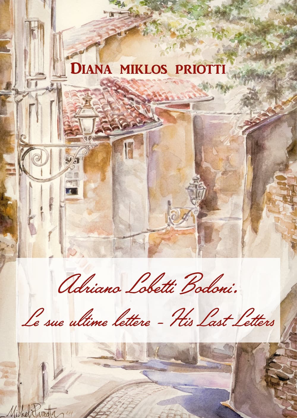 Adriano Lobetti Bodoni. Le sue ultime lettere-His Last Letters