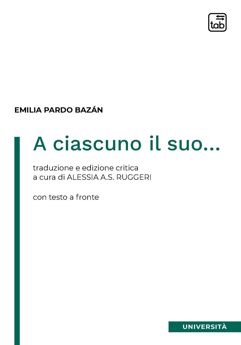 A ciascuno il suo... Testo spagnolo a fronte