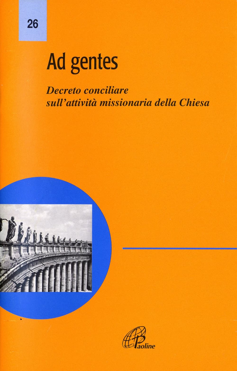 Ad gentes. Decreto conciliare sull'attività missionaria della Chiesa