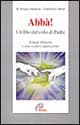 Abbà! Un Dio dal volto di padre. Schede bibliche e tracce per l'adorazione