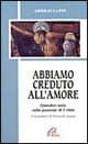 Abbiamo creduto all'amore