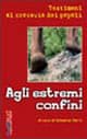 Agli estremi confini. Testimoni al crocevia dei popoli