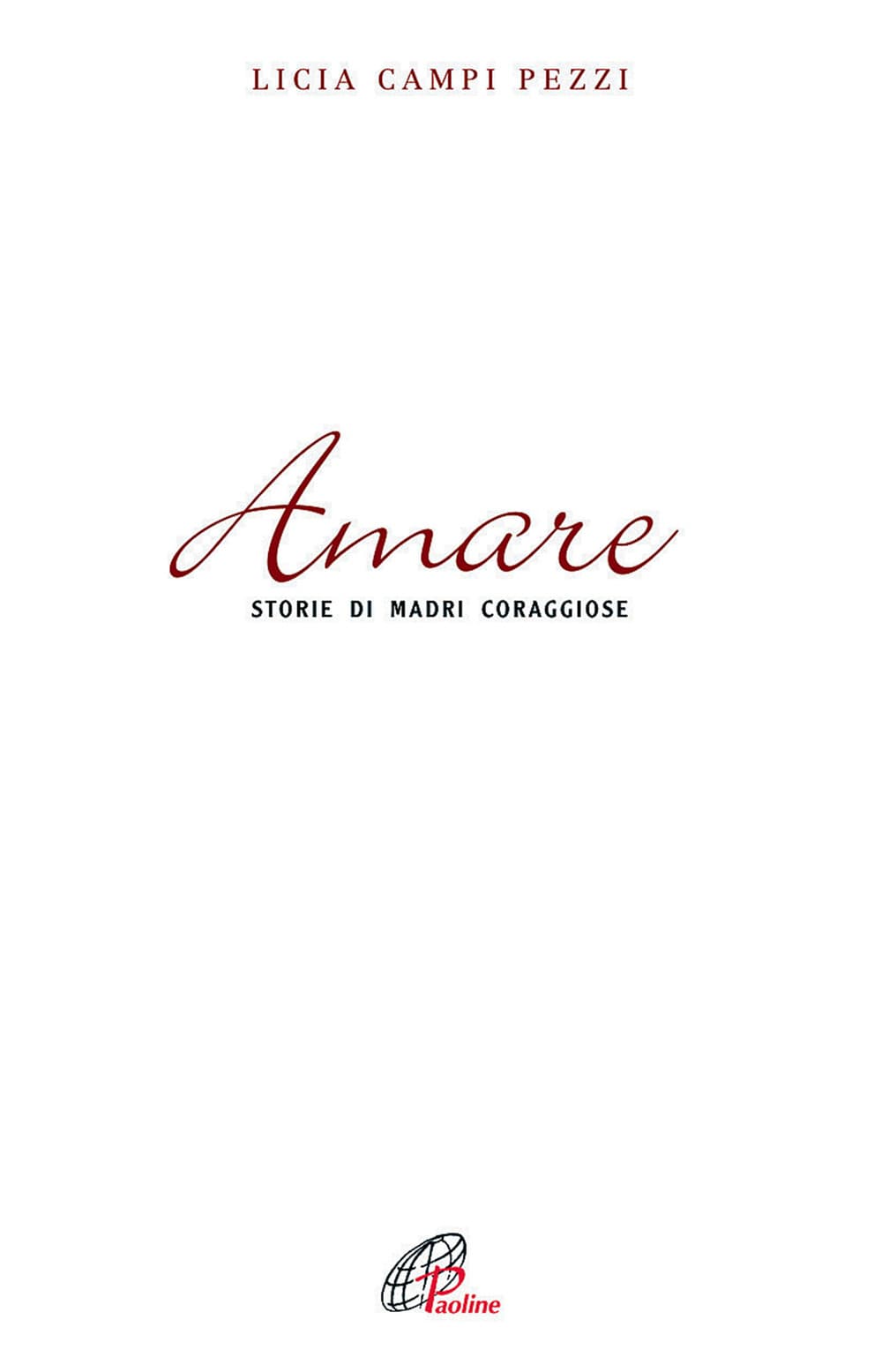 Amare. Storie di madri coraggiose