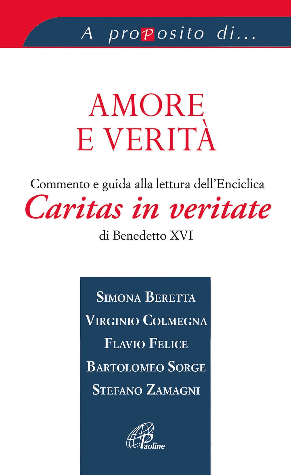 Amore e verità. Commento e guida alla lettura dell'Enciclica Caritas in veritate di Benedetto XVI