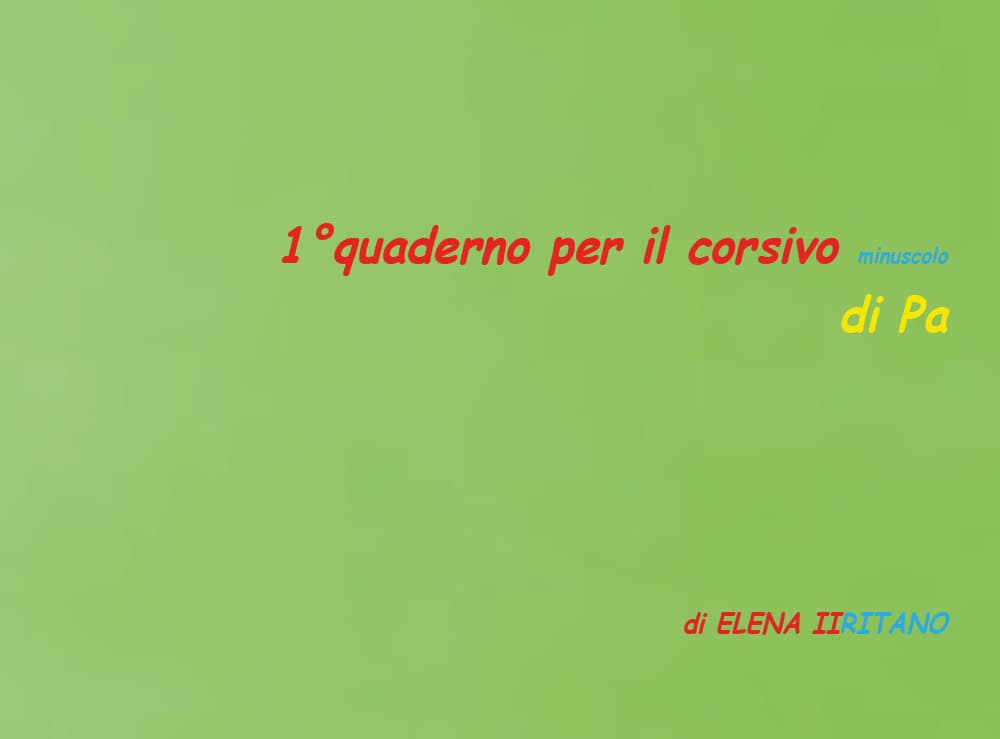 1° quaderno per il corsivo minuscolo di Pa