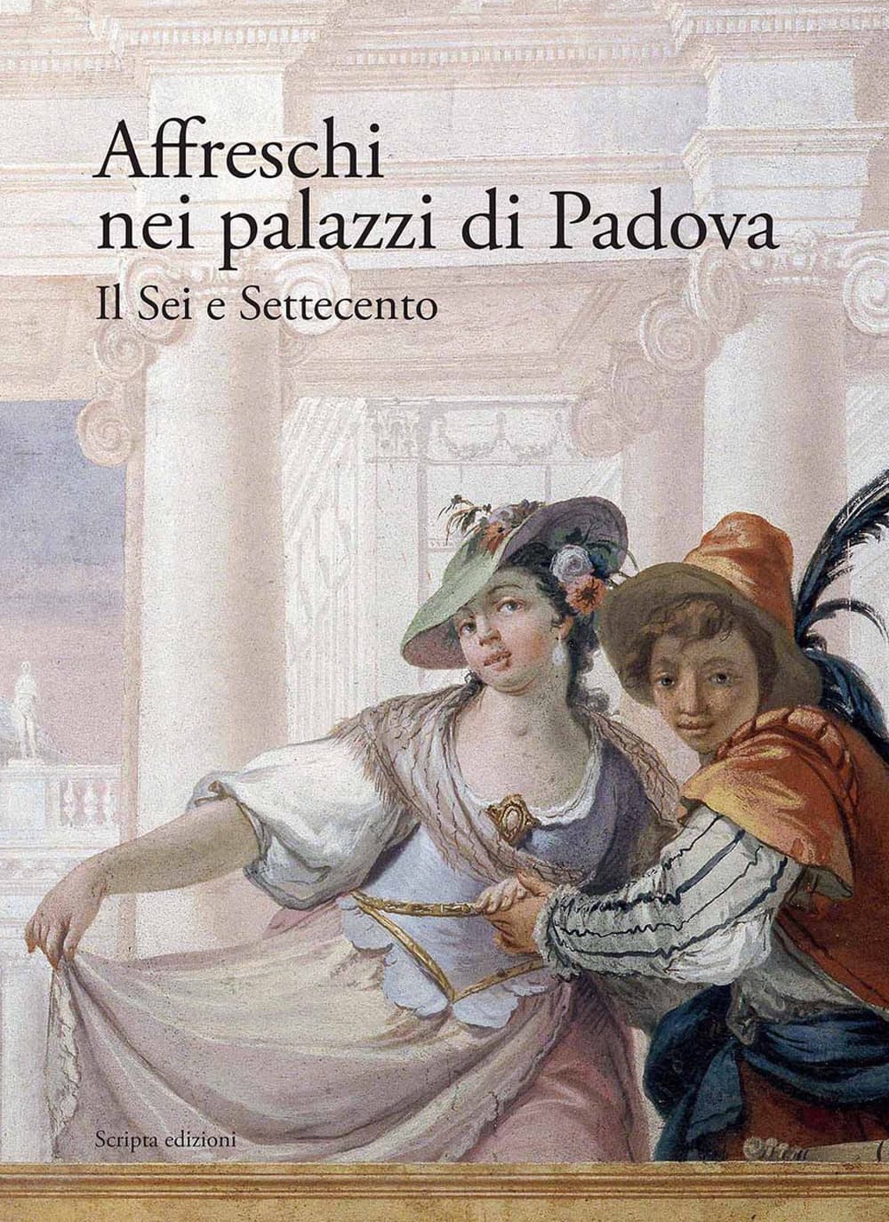 Affreschi nei palazzi di Padova. Il Sei e Settecento