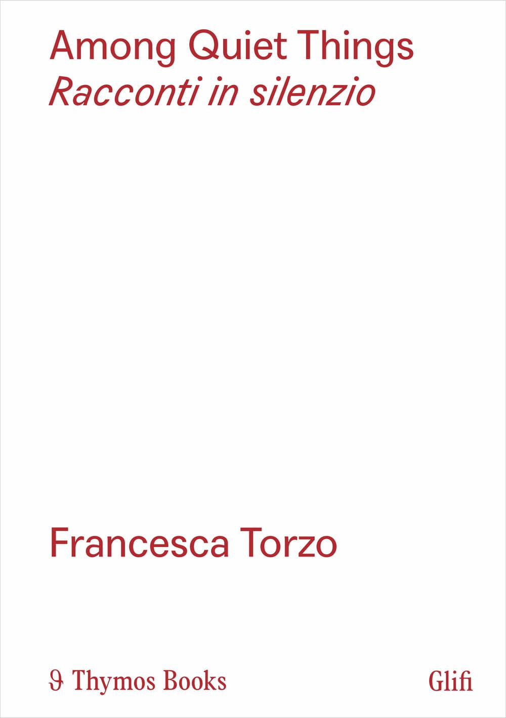 Among quiet things-Racconti in silenzio