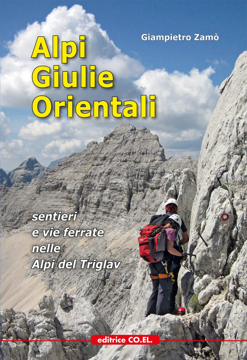 Alpi Giulie Orientali. Sentieri e vie ferrate nelle Alpi del Triglav