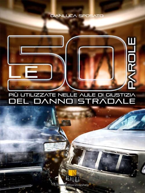 50 parole più usate nelle aule di giustizia del danno stradale