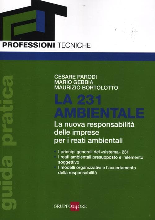 231 ambientale. La nuova responsabilità delle imprese per i reati ambientali