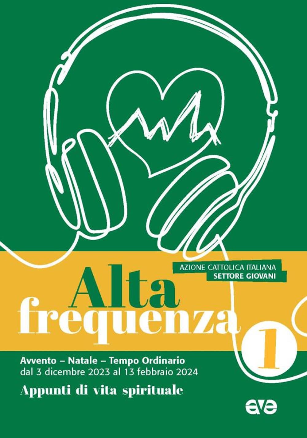 Alta frequenza. Vita spirituale. Avvento Natale e Tempo ordinario. dal 3 dicembre 2023 al 13 febbraio 2024