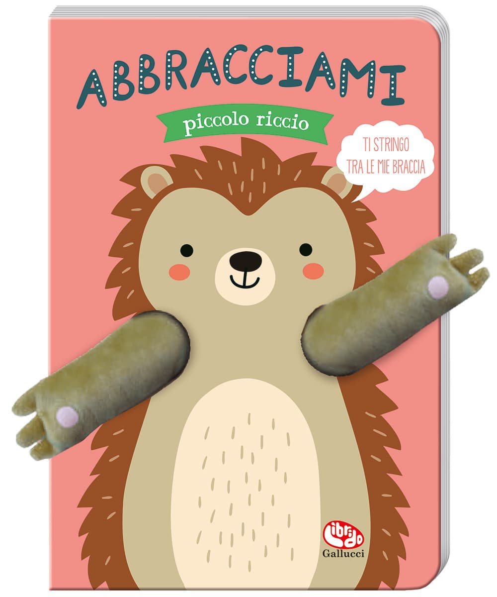 Abbracciami piccolo riccio