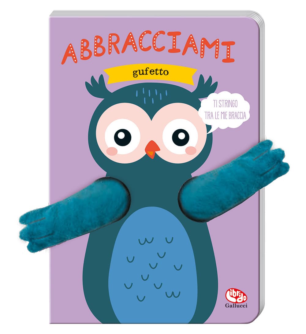 Abbracciami gufetto