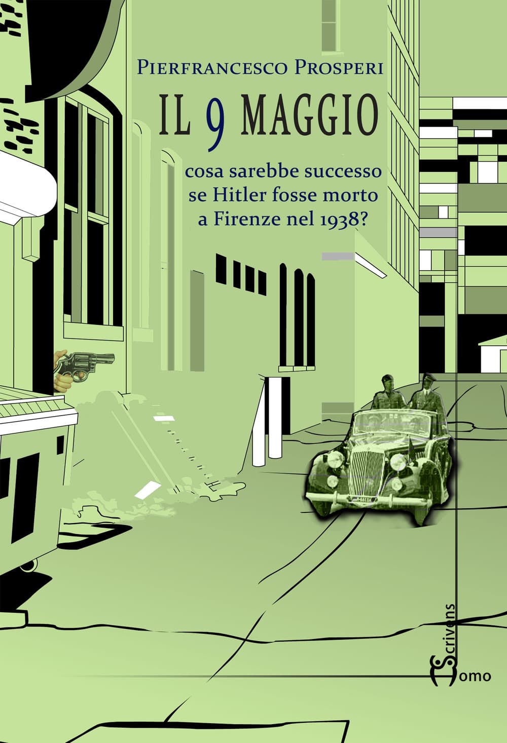 9 maggio. Cosa sarebbe successo se Hitler fosse morto a Firenze nel 1938?