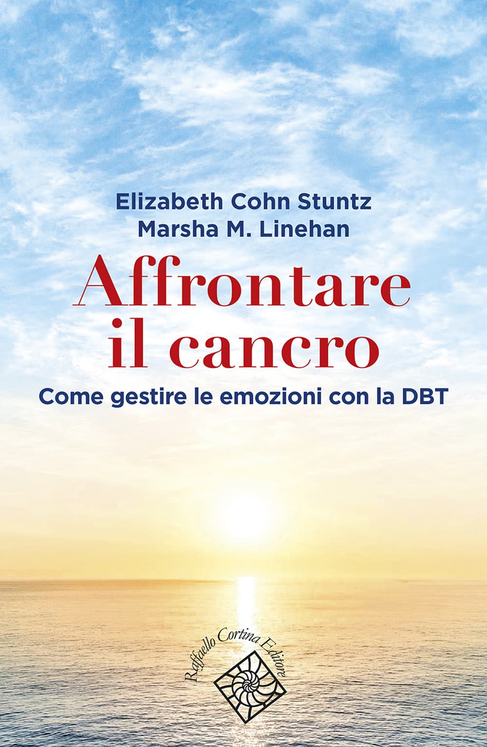 Affrontare il cancro. Governare le emozioni con la DBT
