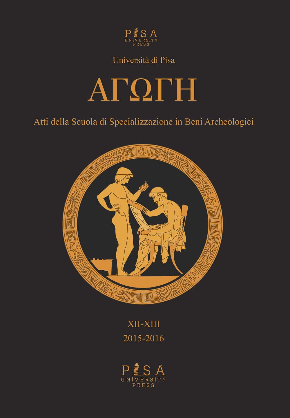 Agoghè. Atti della scuola di specializzazione in beni archeologici