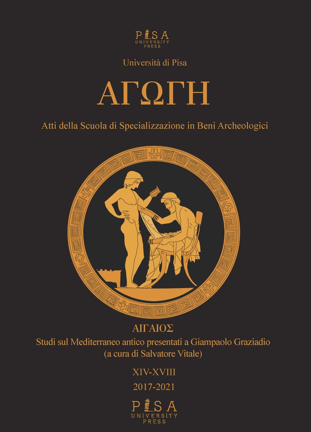 Agoghè. Atti della scuola di specializzazione in beni archeologici
