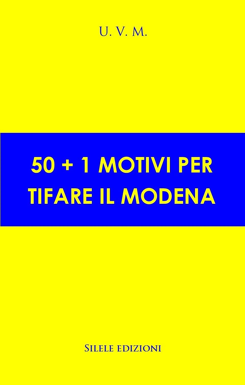 50+1 motivi per tifare il Modena