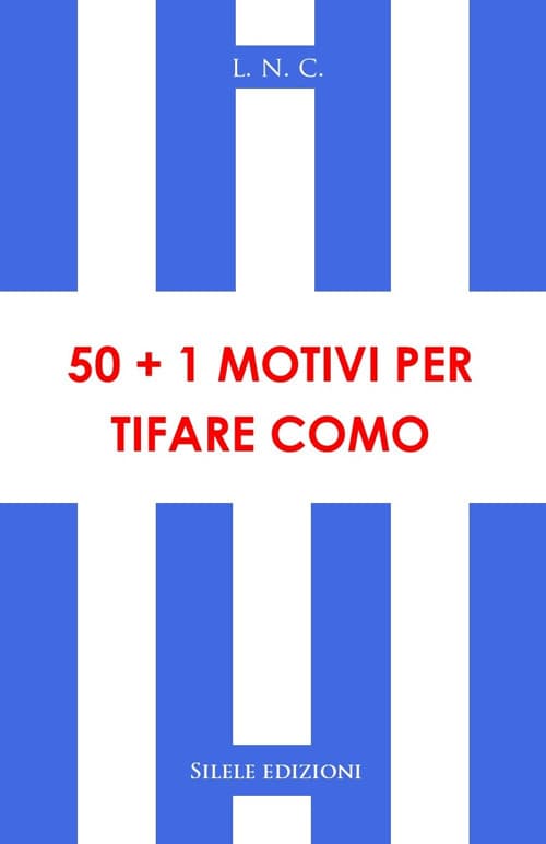 50+1 motivi per tifare Como