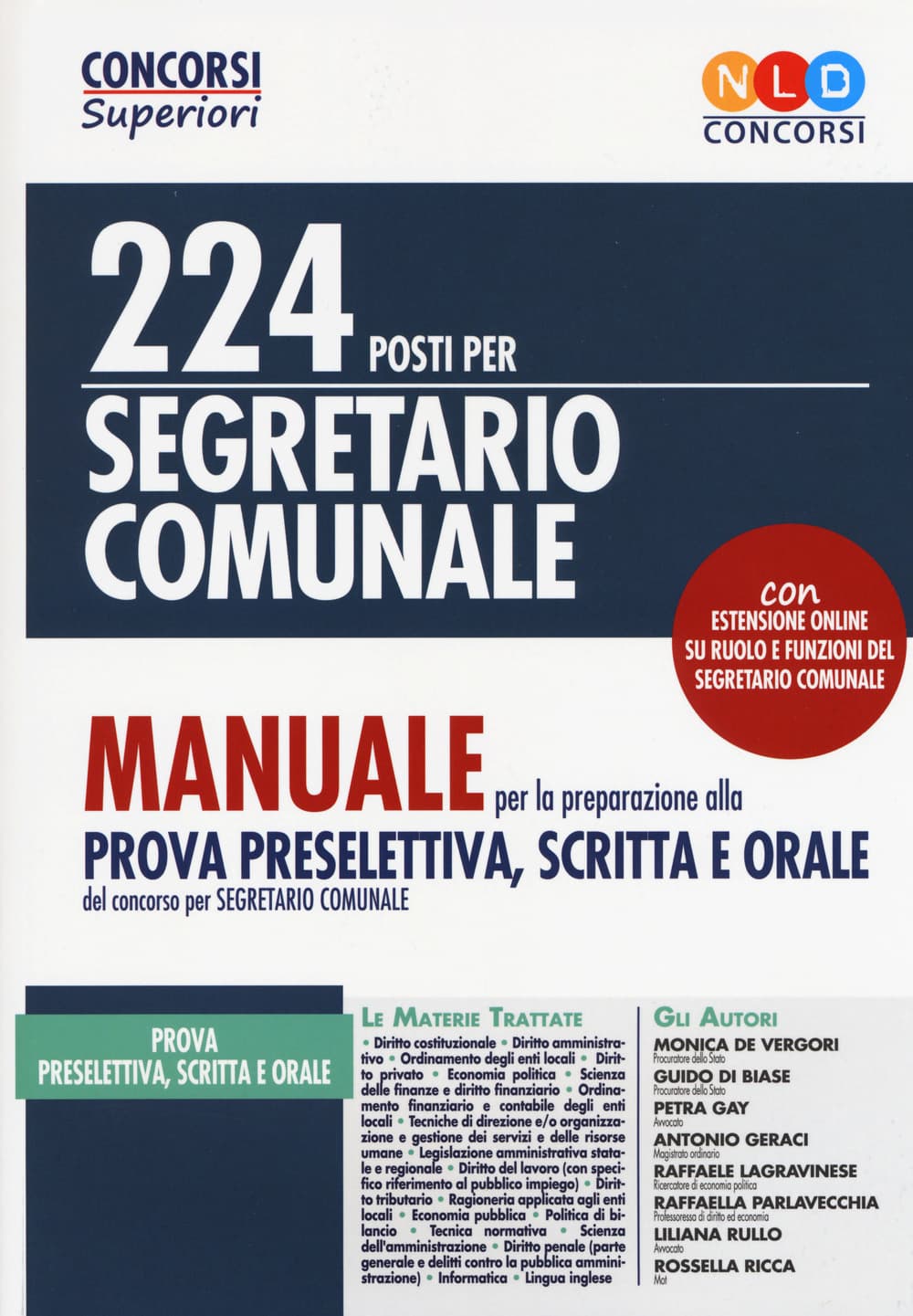 224 posti per segretario comunale. Manuale per la preparazione alla prova preselettiva, scritta e orale