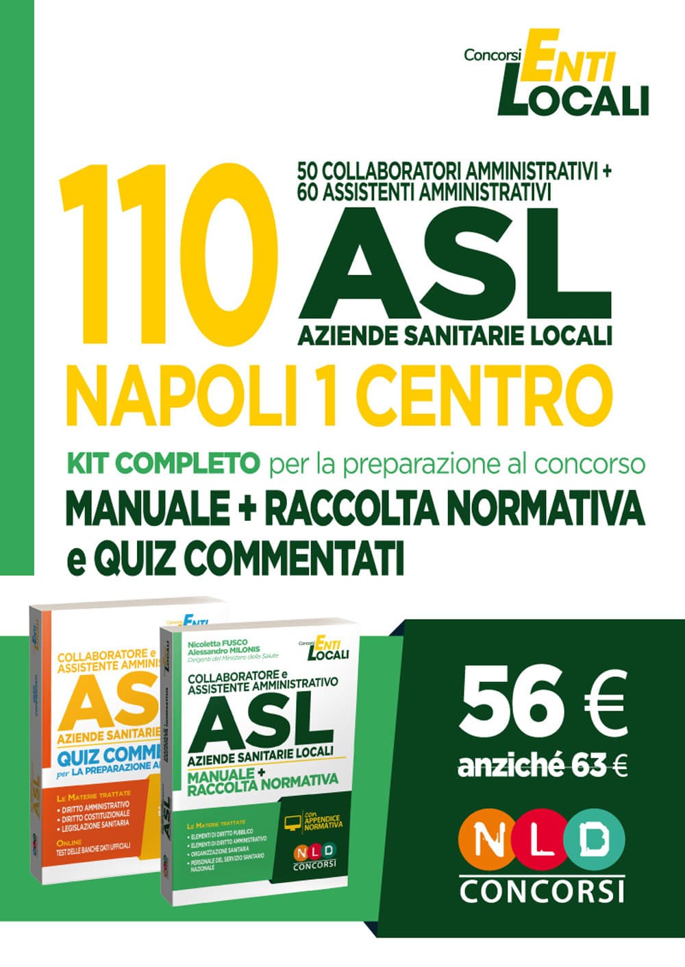 110 posti ASL Napoli 1 Centro. 50 collaboratori amministrativi + 60 assistenti amministrativi: Manuale + Raccolta normativa-Quiz commentati per la preparazione al concorso