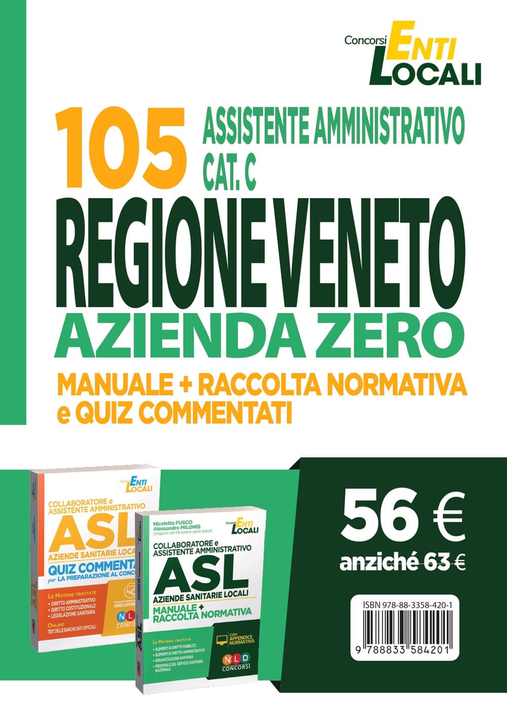 105 assistenti amministrativi cat. C Regione Veneto Azienda Zero. Kit completo di preparazione al concorso: Manuale e raccolta normativa-Quiz commentati