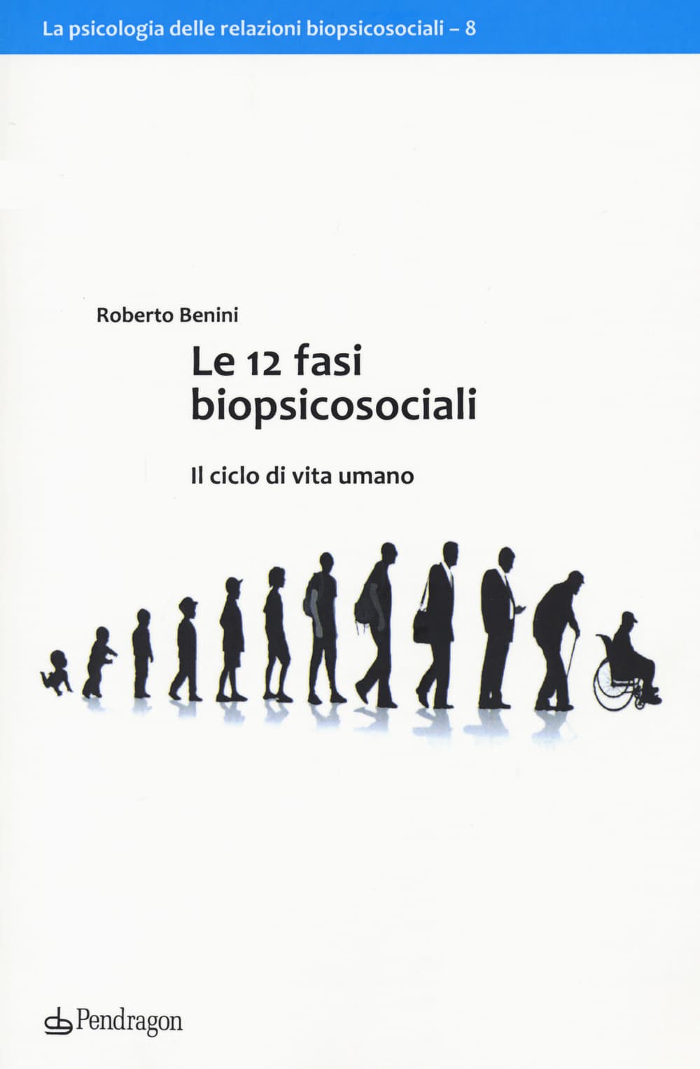 12 fasi biopsicosociali. Il ciclo di vita umano