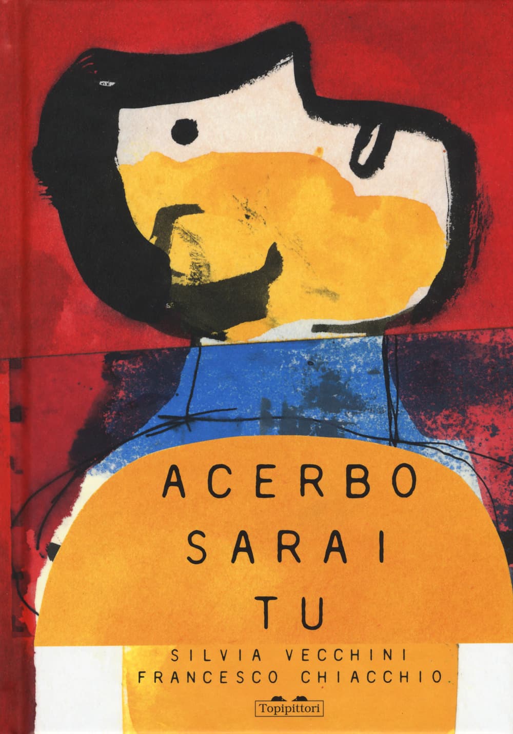 Acerbo sarai tu