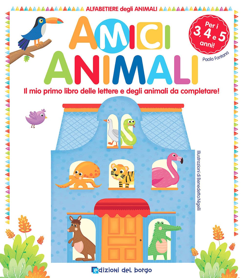 Amici animali. Il mio primo libro delle lettere e degli animali da completare! Alfabetiere degli animali