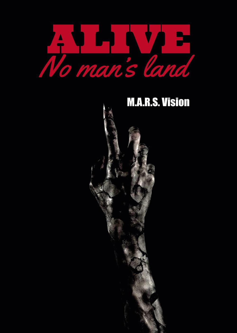 Alive. No man's land