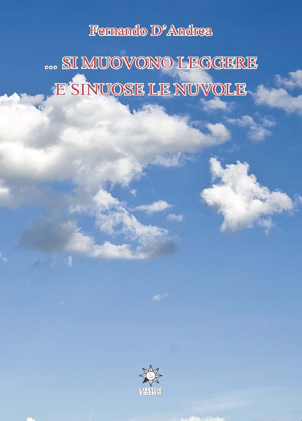 ... Si muovono leggere e sinuose le nuvole