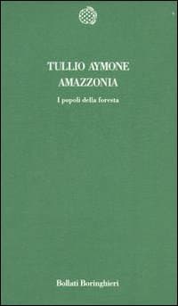 Amazzonia. I popoli della foresta