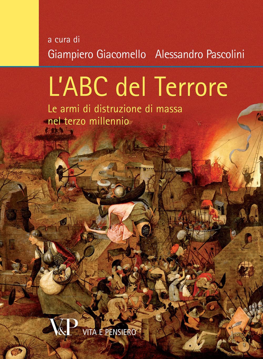 Abc del terrore. Le armi di distruzione di massa nel terzo millennio