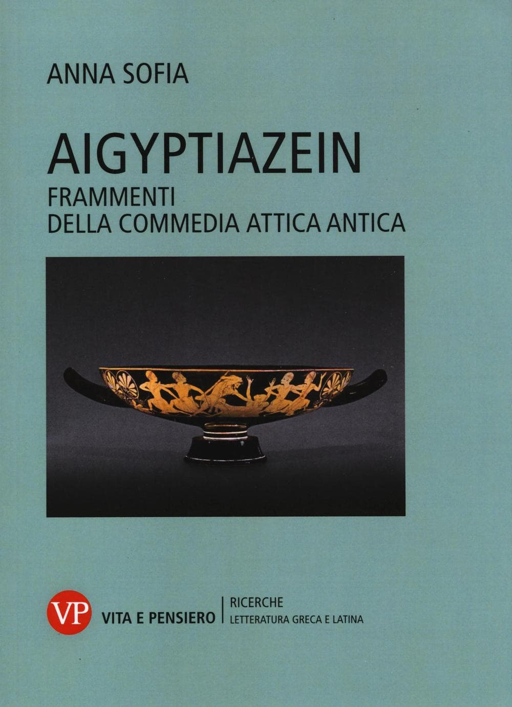 Aigyptiazein. Frammenti della commedia attica antica