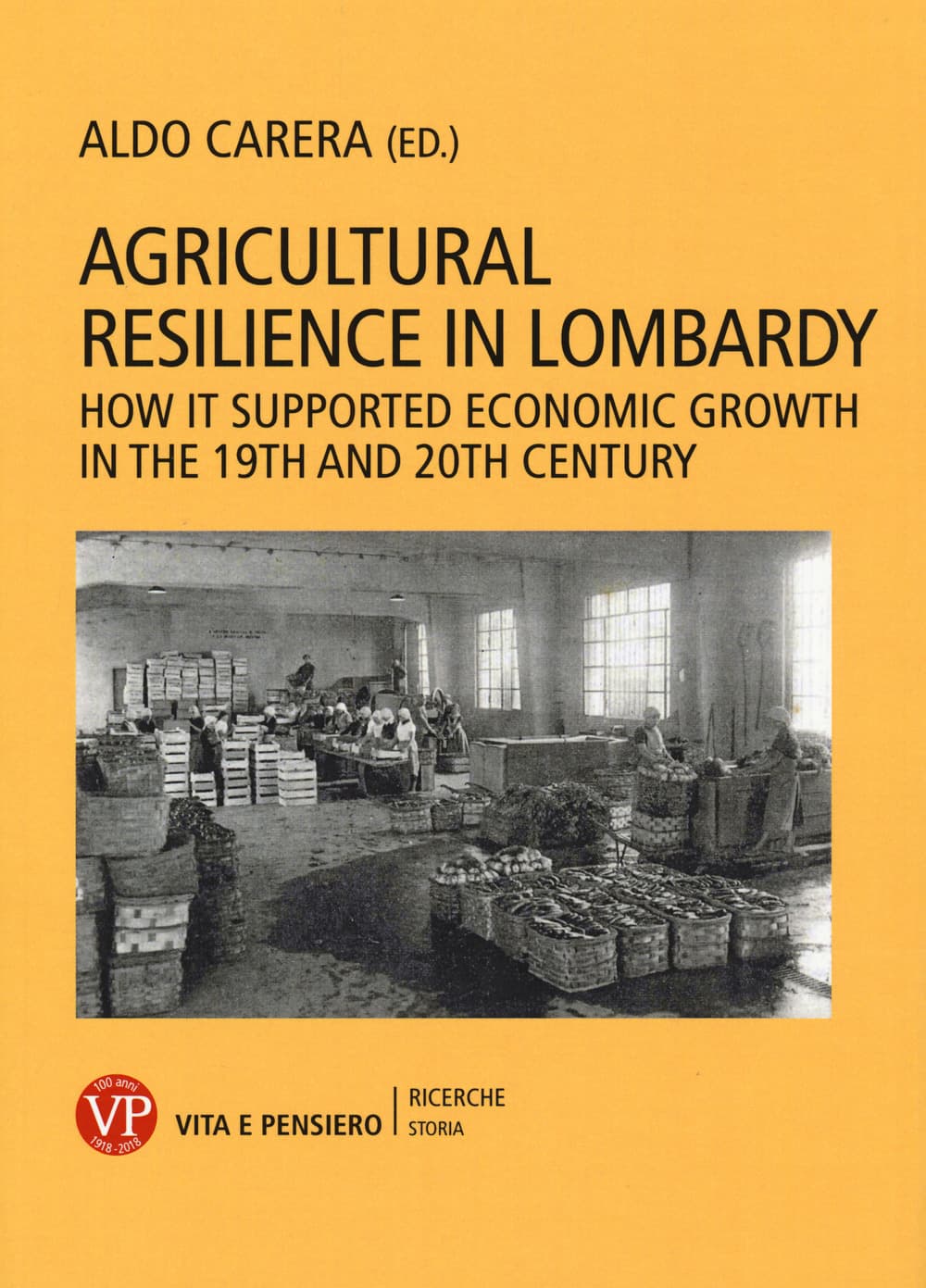 Agricultural resilience in Lombardy. How it supported economic growth in the 19th and 20th century