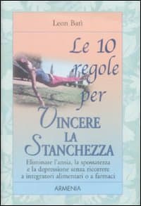10 regole per vincere la stanchezza