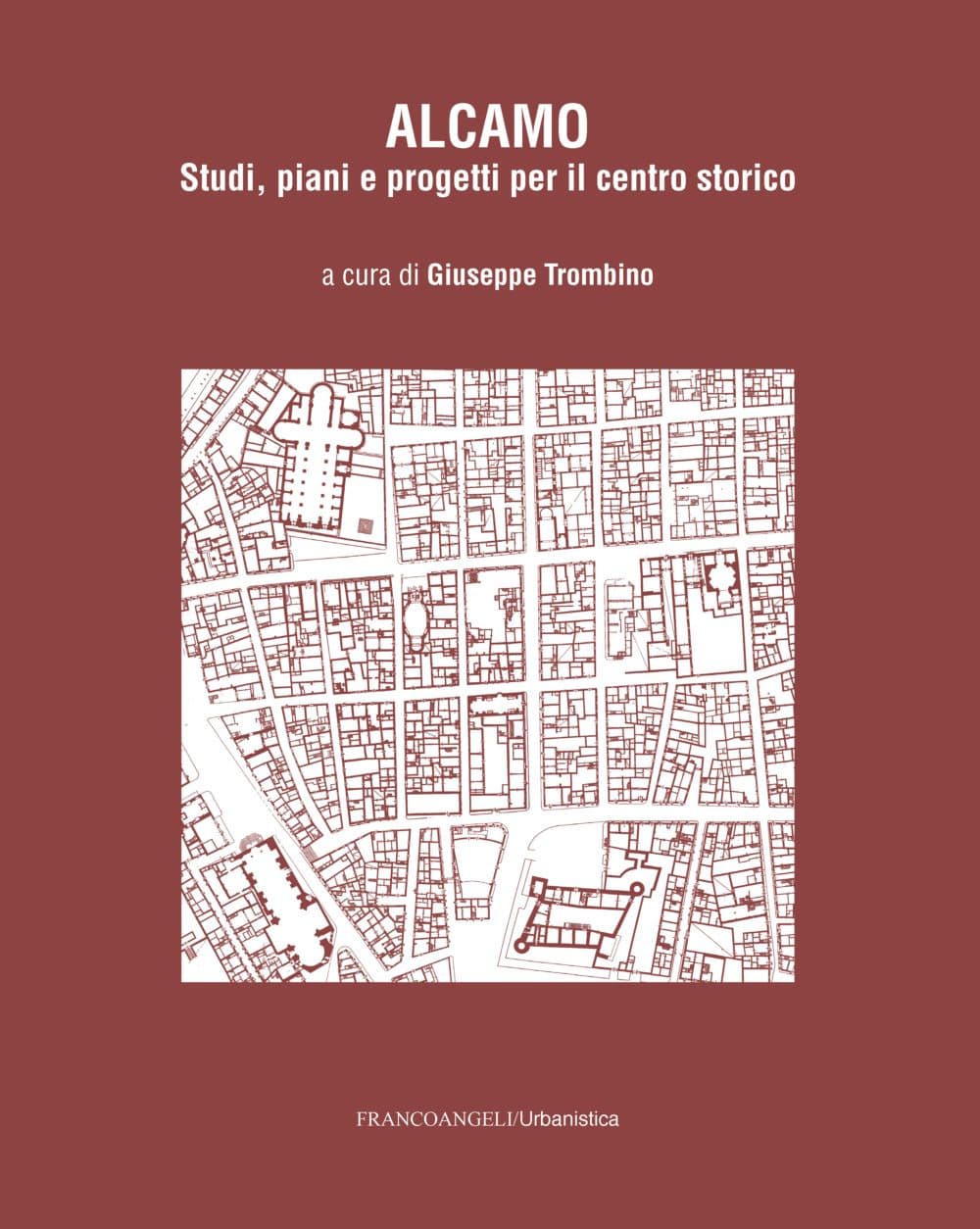 Alcamo. Studi, piani e progetti per il centro storico