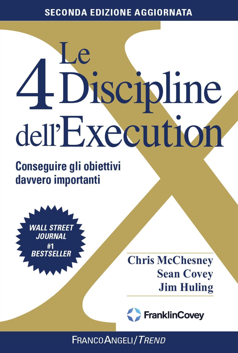 4 discipline dell'Execution. Conseguire gli obiettivi davvero importanti
