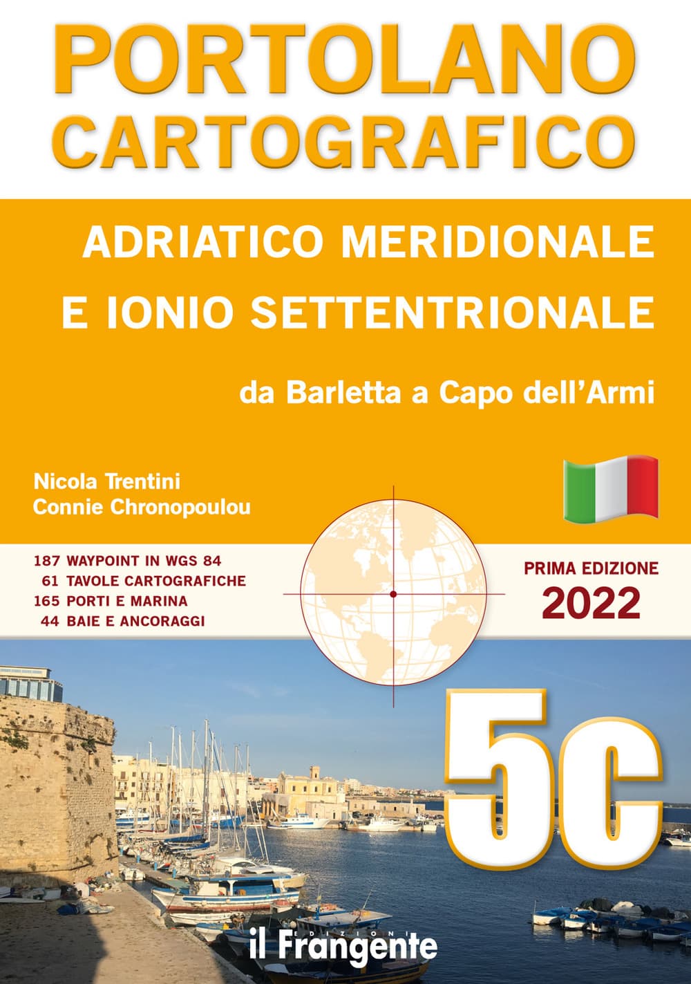 Adriatico meridionale e Ionio settentrionale. Da Barletta a Capo dell'Armi. Portolano cartografico