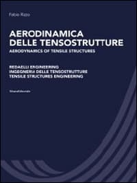 Aerodinamica delle tensostrutture. Redaelli Engineering Ingegneria delle tensostrutture