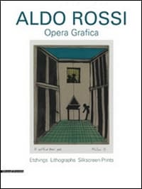 Aldo Rossi. Opera grafica. Etchings litographs silksreen prints