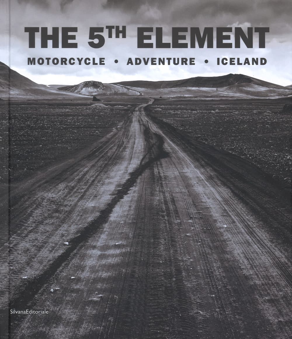 5th element. Motorcycle, adventure, Iceland. Ediz. italiana e inglese