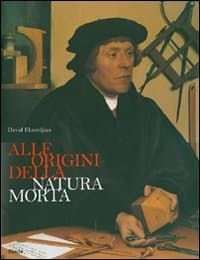 Alle origini della natura morta